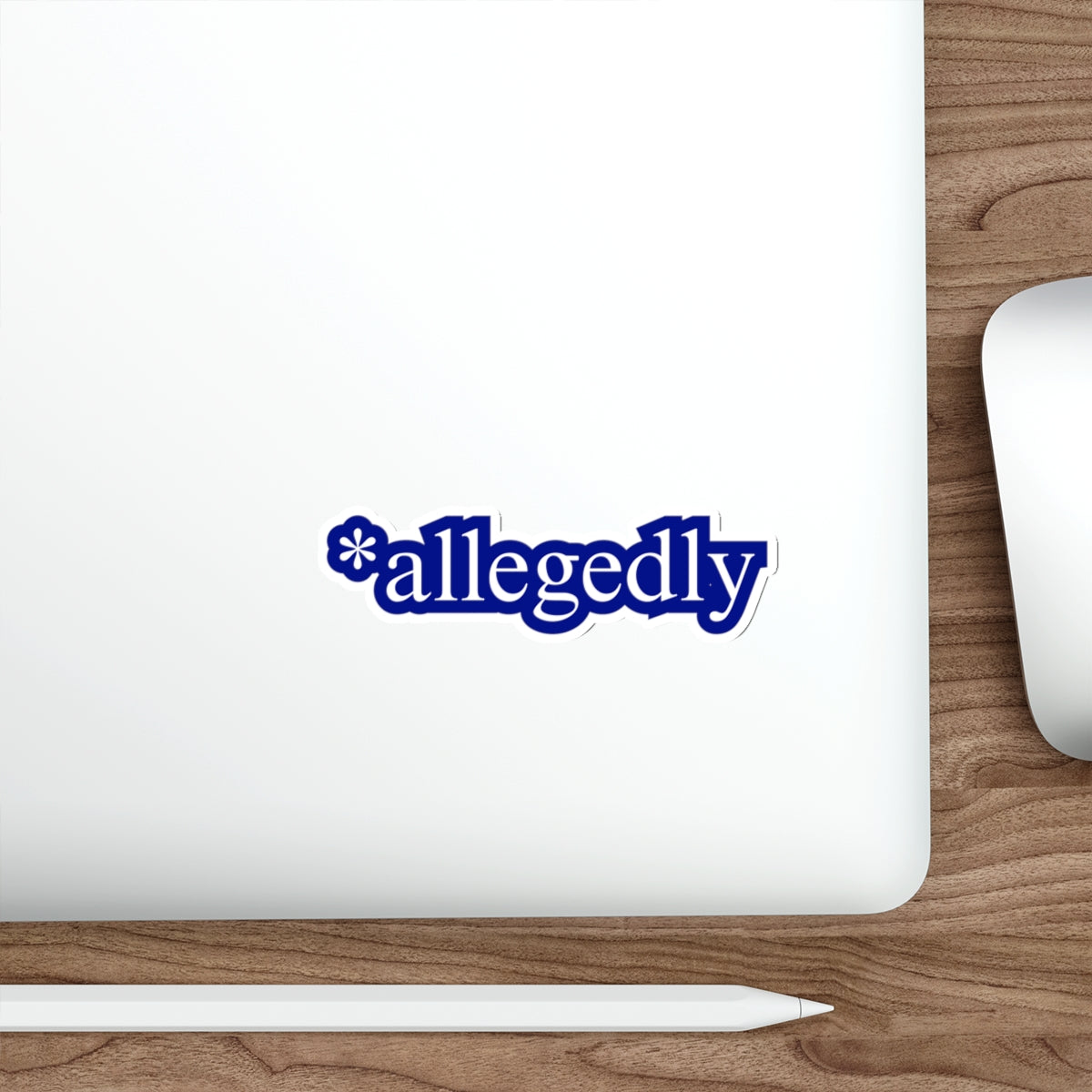 Allegedly Die-Cut Sticker