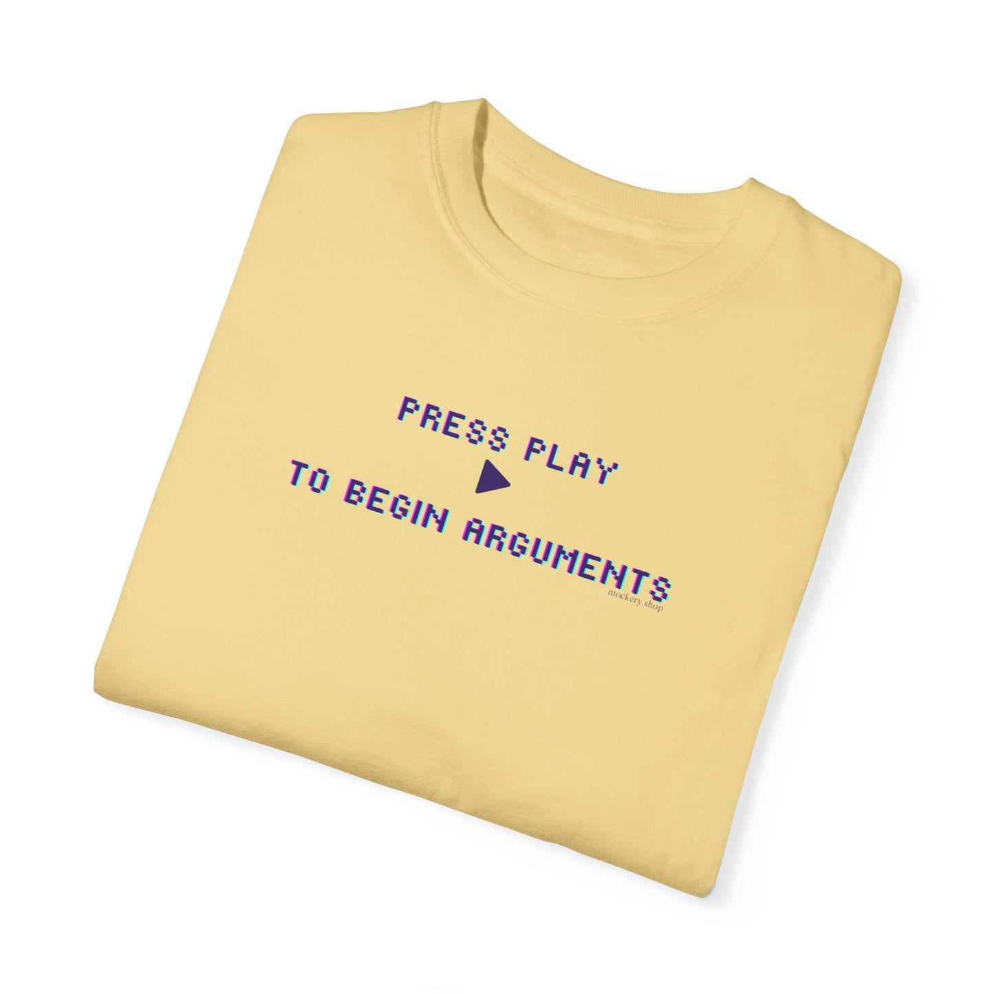 Begin Arguments Unisex Garment-Dyed T-shirt