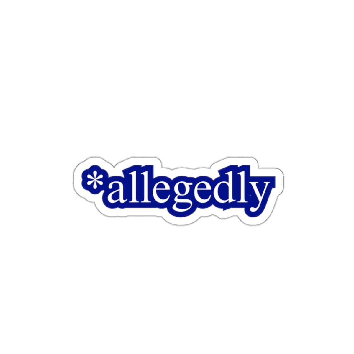 Allegedly Die-Cut Sticker