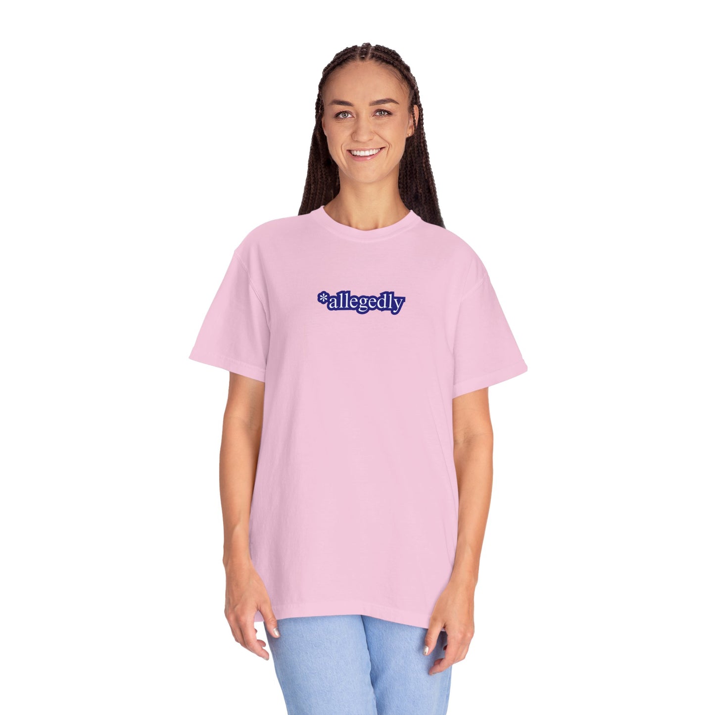 Allegedly Unisex Garment-Dyed T-shirt