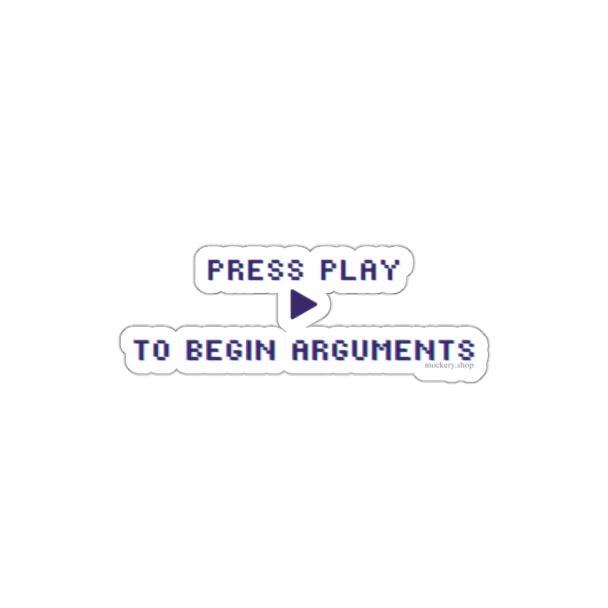 Begin Arguments Die-Cut Sticker